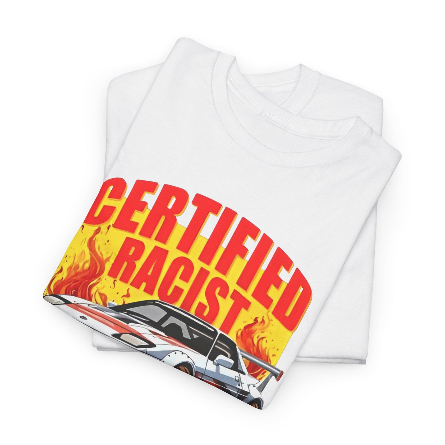 CERTIFIED RACIST - Tee