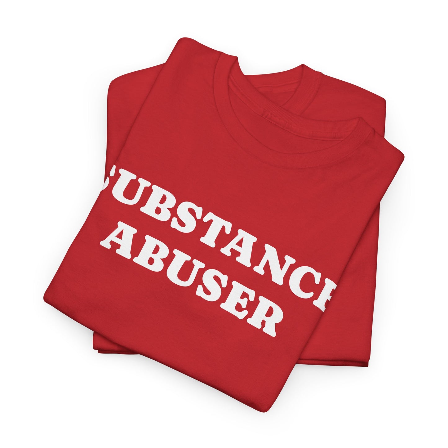 SUBSTANCE ABUSER - Tee