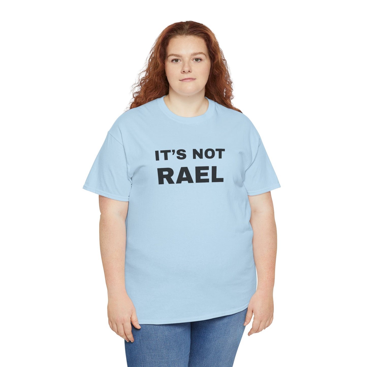 IT'S NOT RAEL - Tee