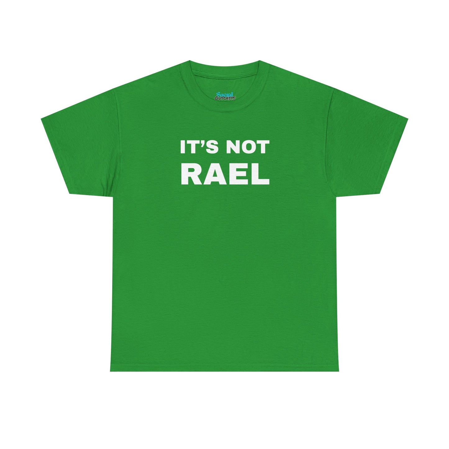 IT'S NOT RAEL - Tee