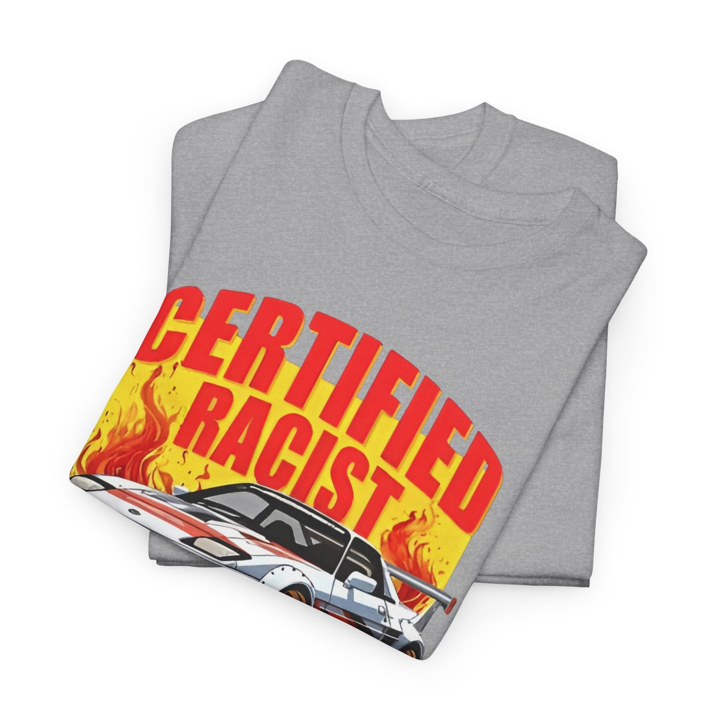 CERTIFIED RACIST - Tee