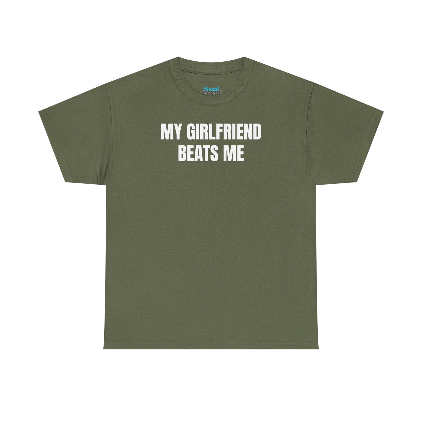 My Girlfriend Beats Me Tee