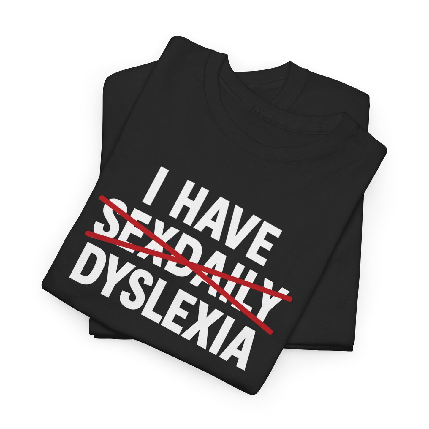 DYSLEXIA - Tee