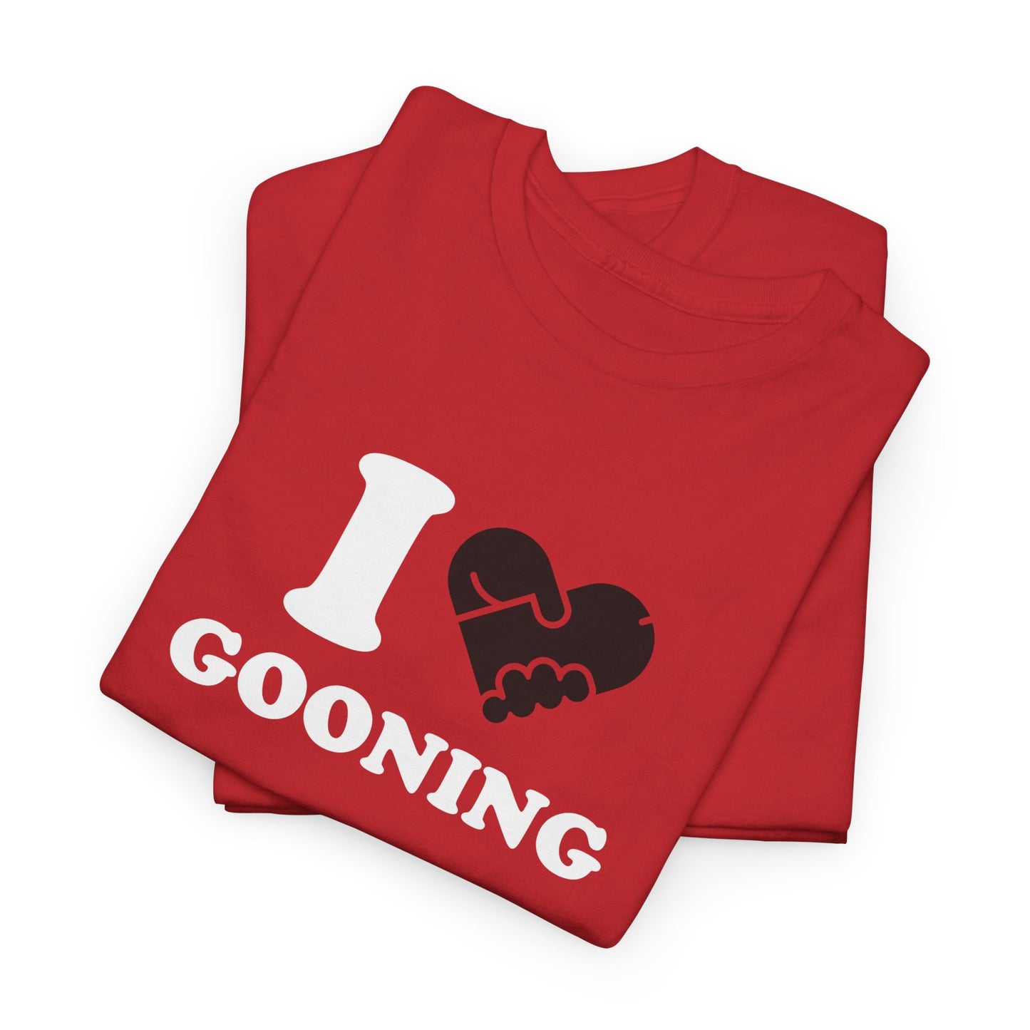 I LOVE GOONING - Tee