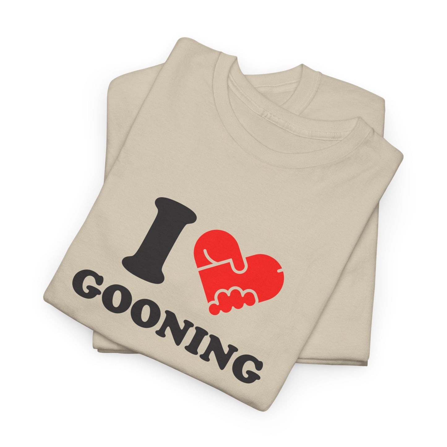 I LOVE GOONING - Tee