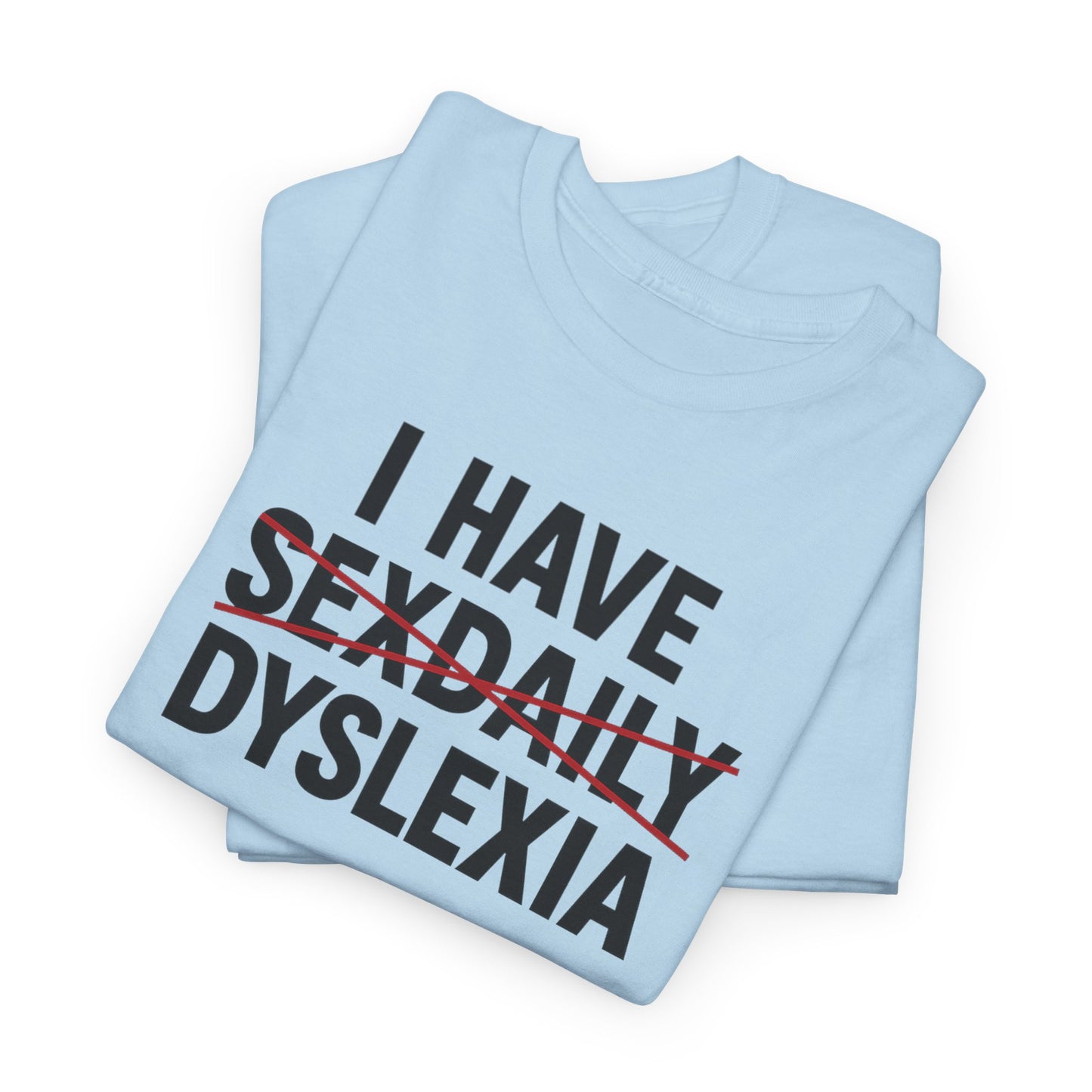 DYSLEXIA - Tee