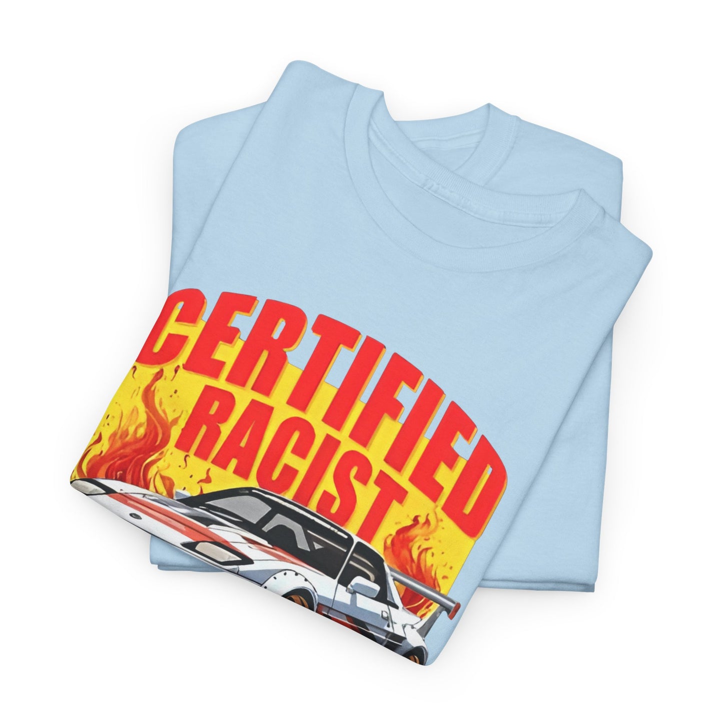 CERTIFIED RACIST - Tee
