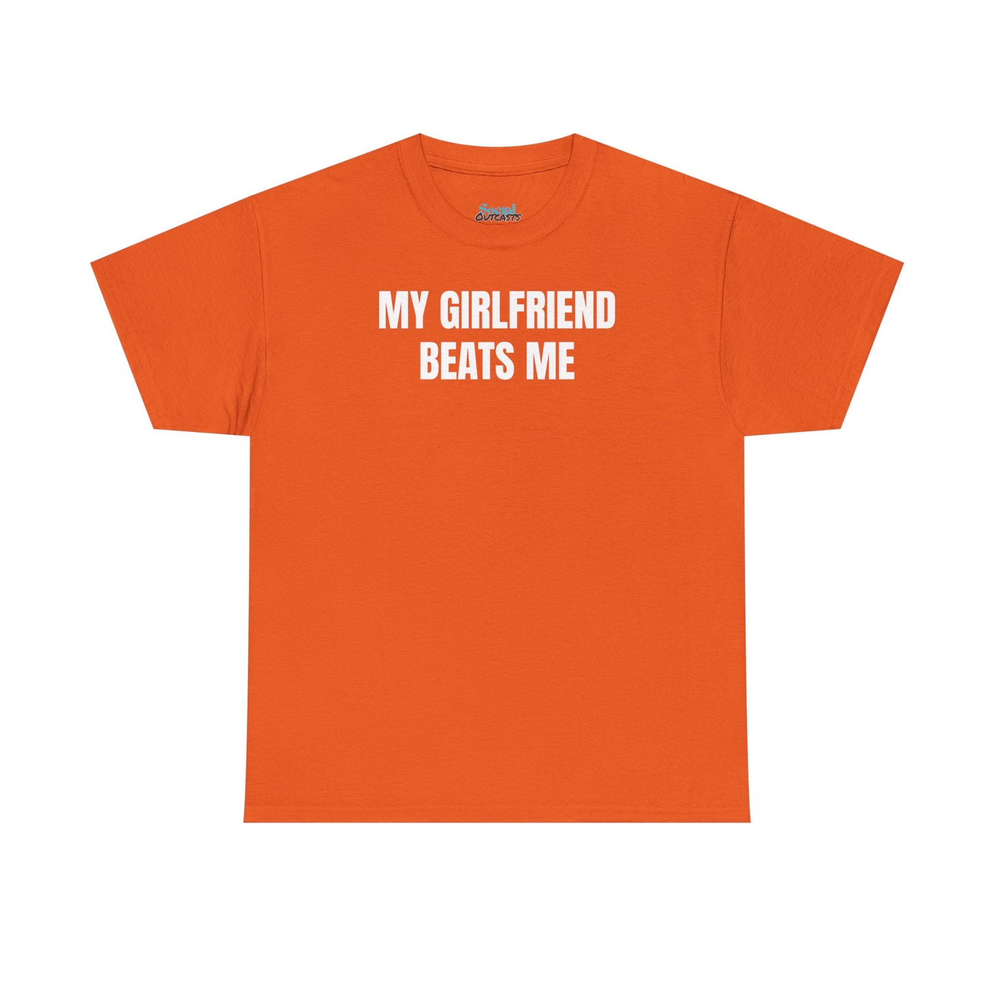 My Girlfriend Beats Me Tee