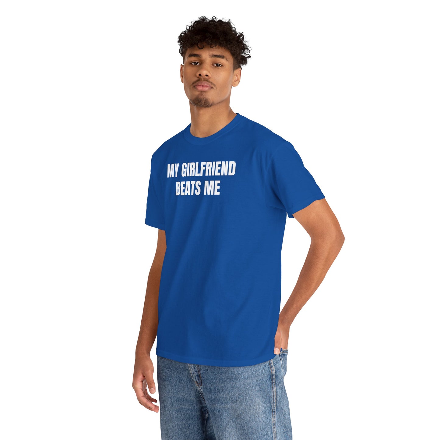My Girlfriend Beats Me Tee