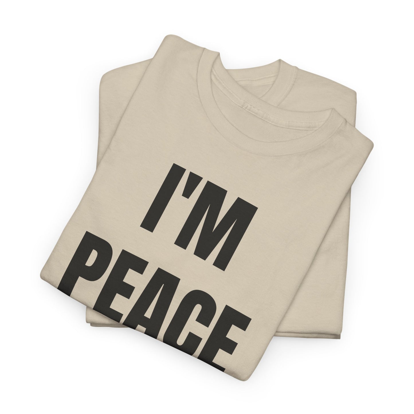 I'M PEACE - Tee