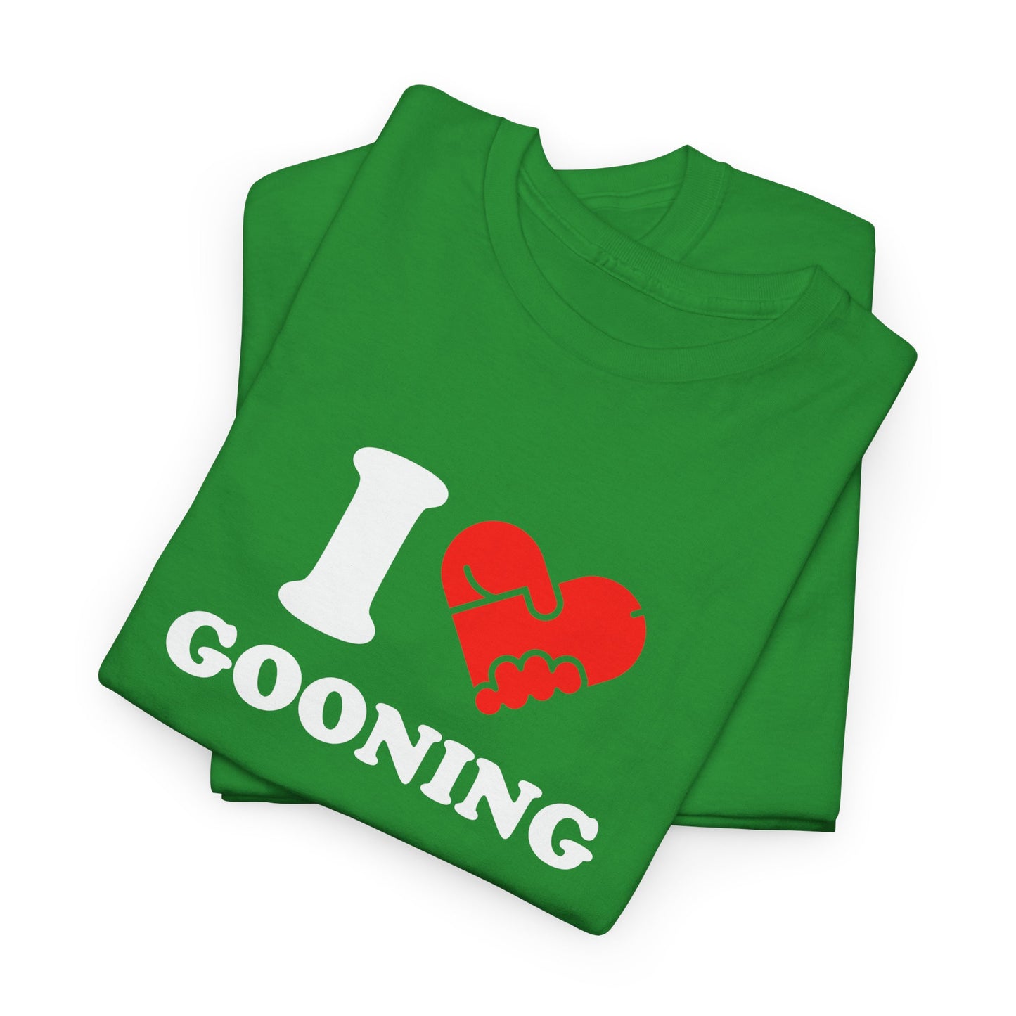 I LOVE GOONING - Tee