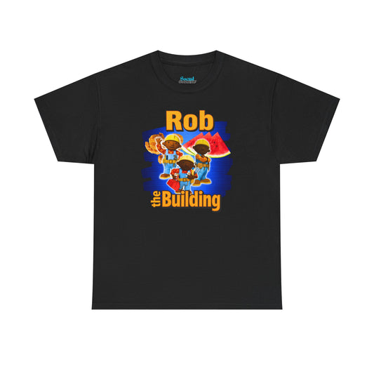 Rob The Building - Tee