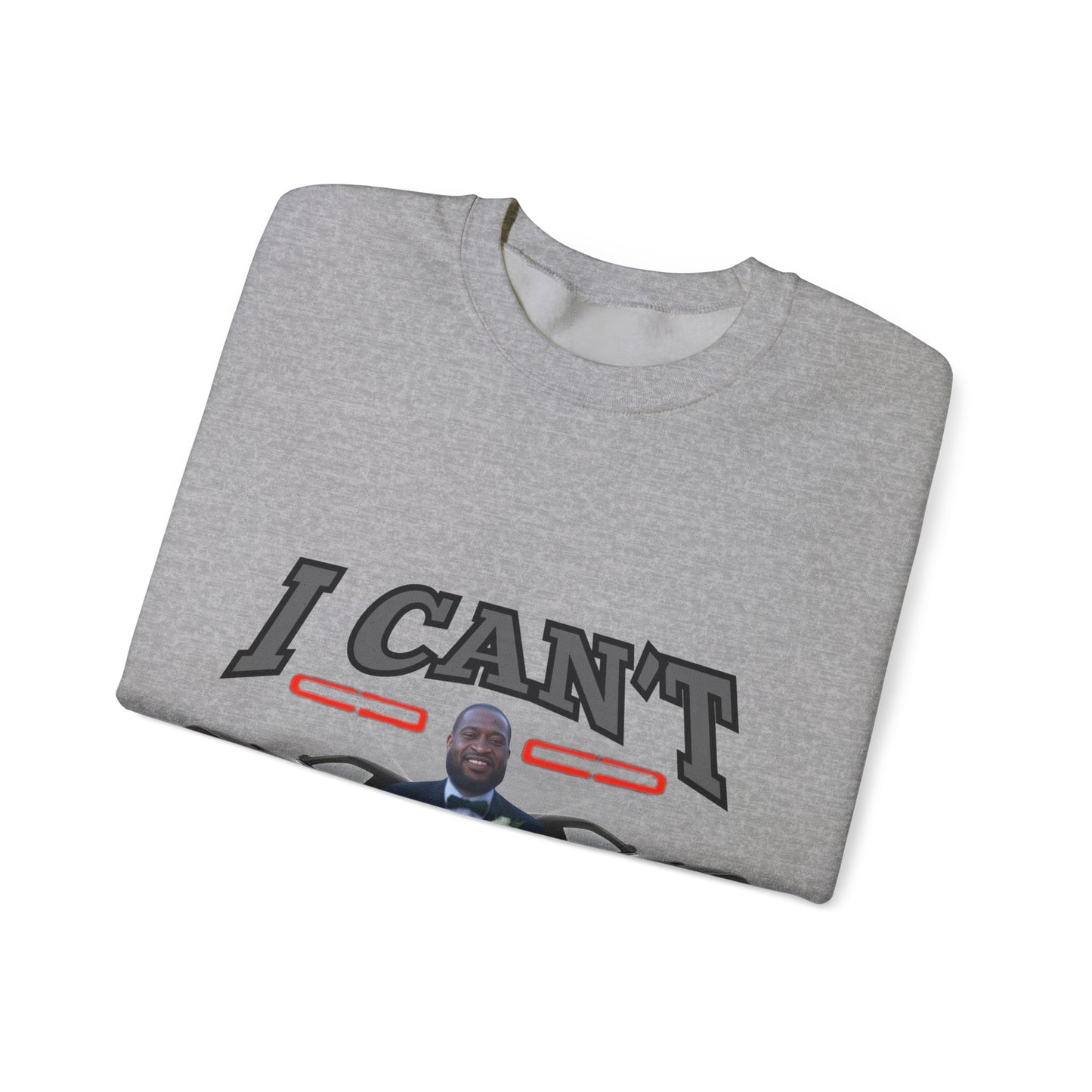 I Can't Goon Sweatshirt