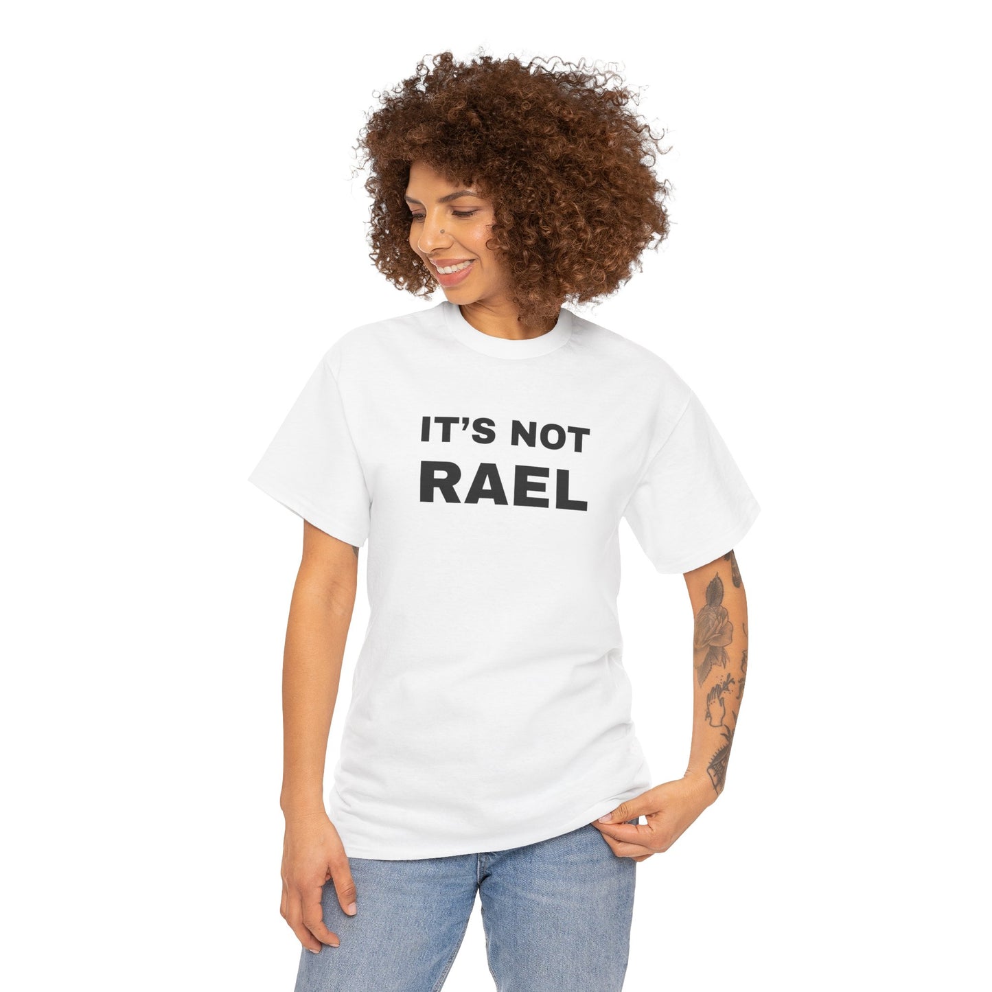 IT'S NOT RAEL - Tee