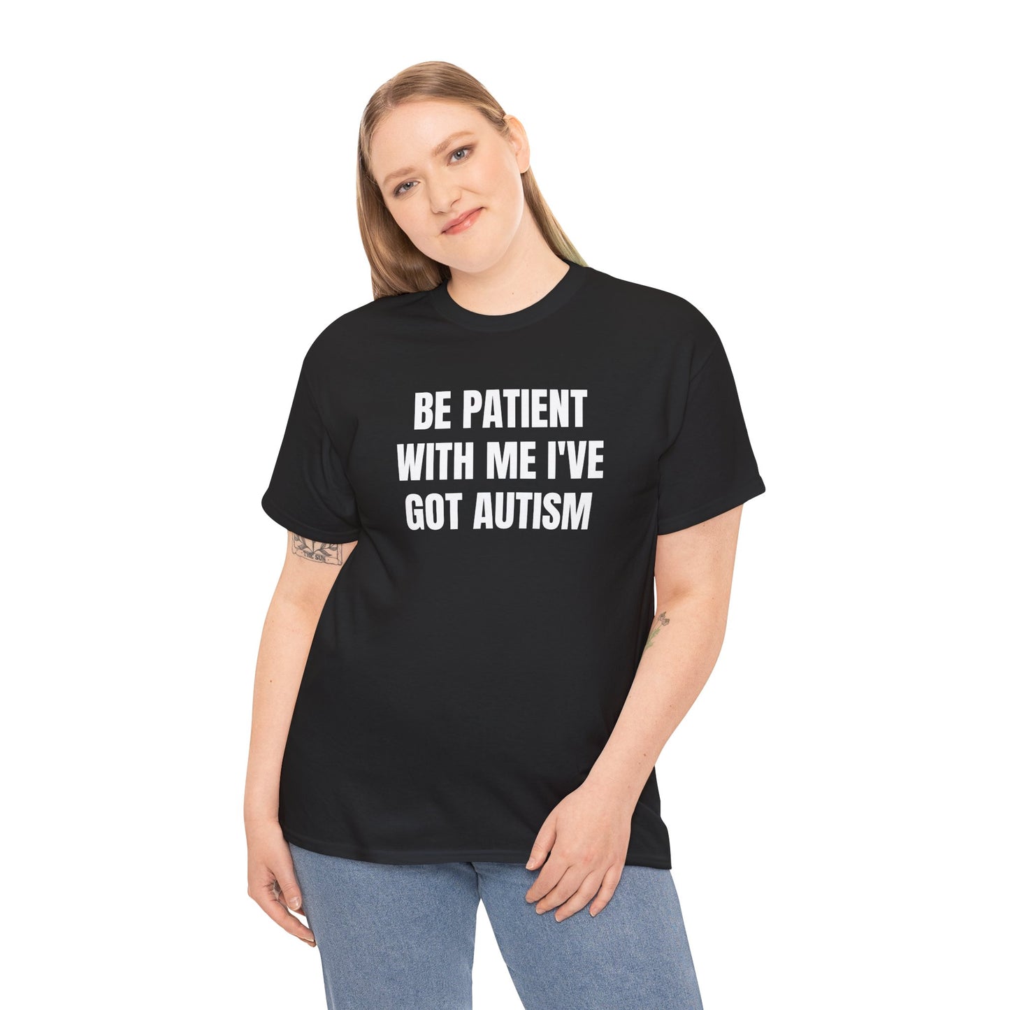 BE PATIENT I'VE GOT AUTISM - Tee