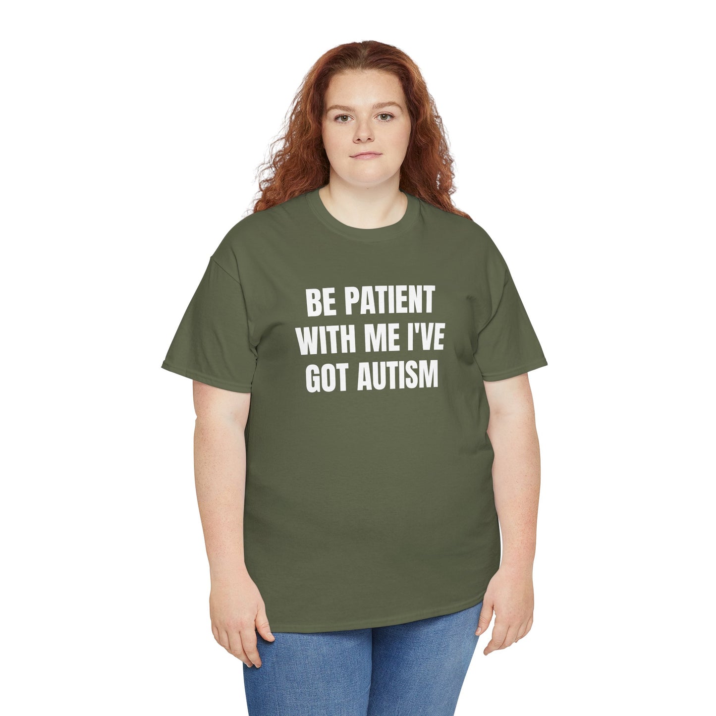 BE PATIENT I'VE GOT AUTISM - Tee