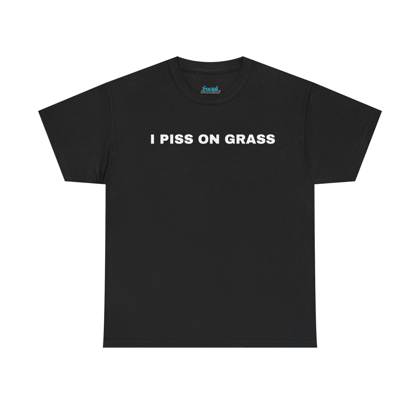 I PISS ON GRASS - Tee