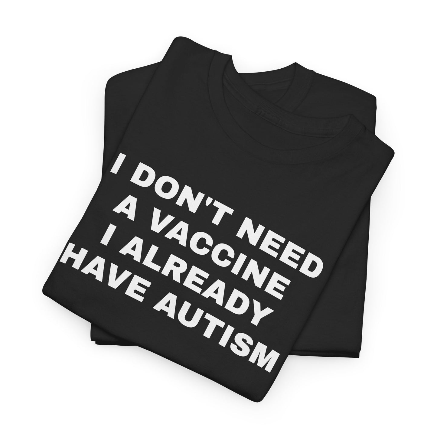 AUTISM VAX - Tee