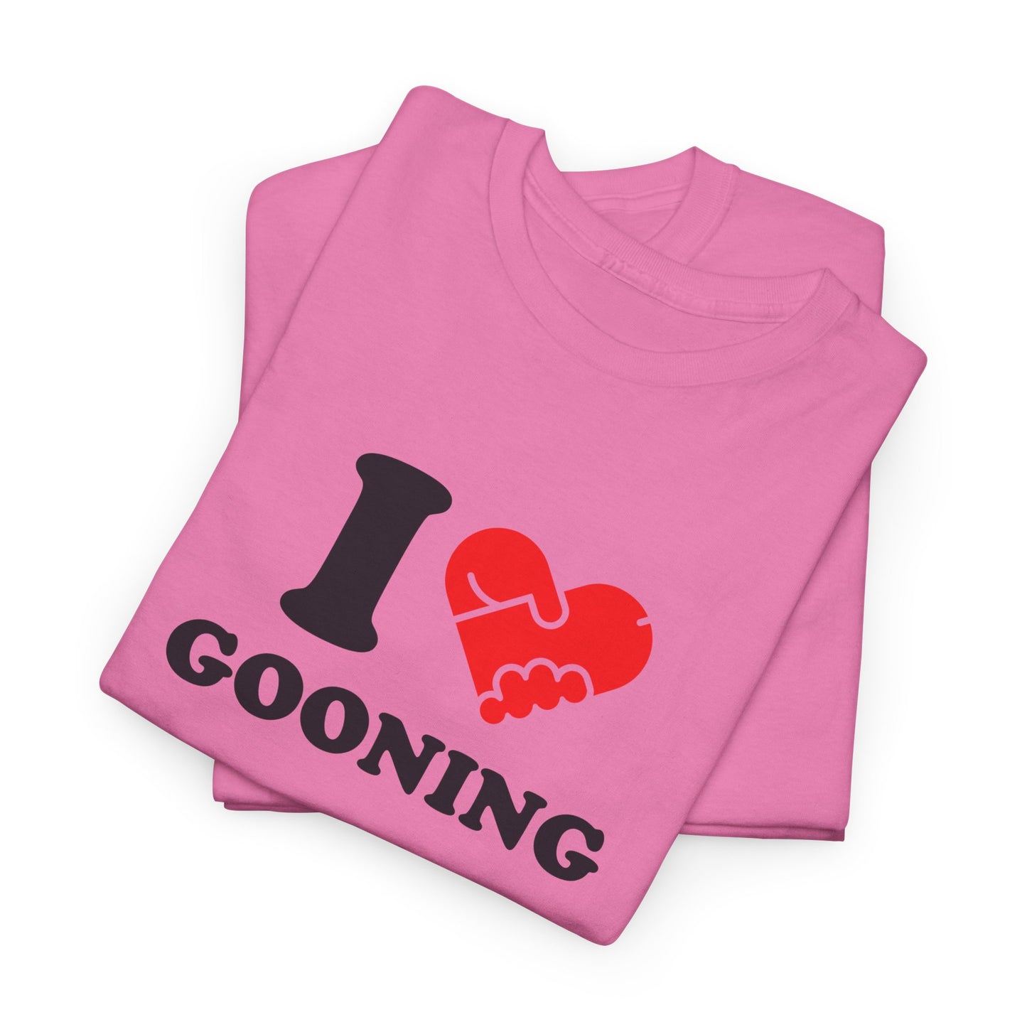 I LOVE GOONING - Tee