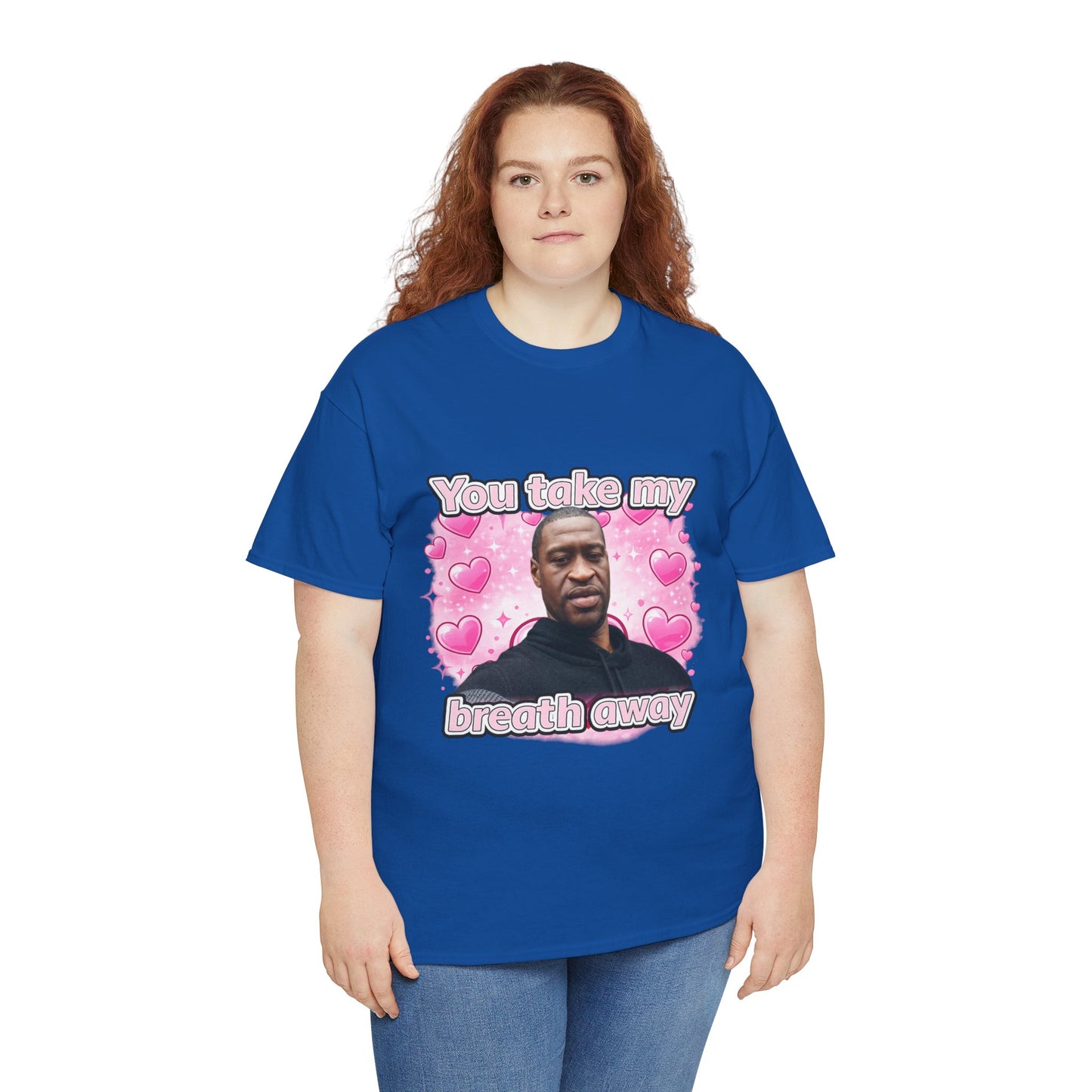 You Take My Breath Away Tee