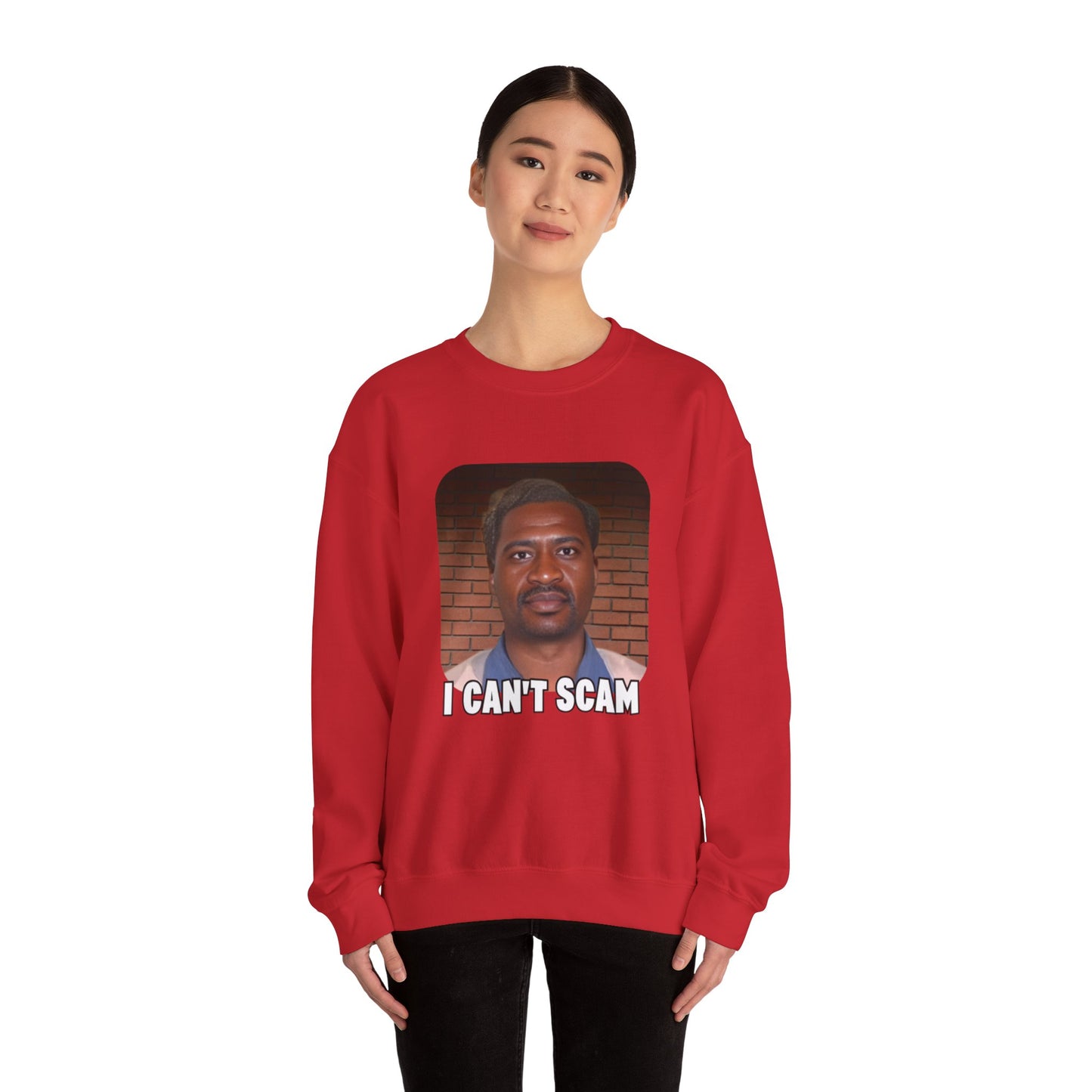 I can't Scam Sweatshirt