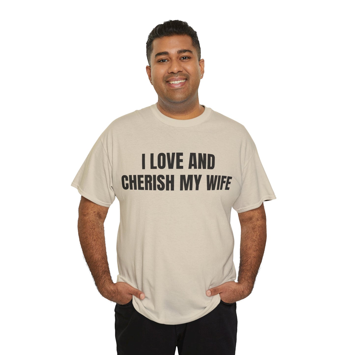 I LOVE & CHERISH MY WIFE - Tee