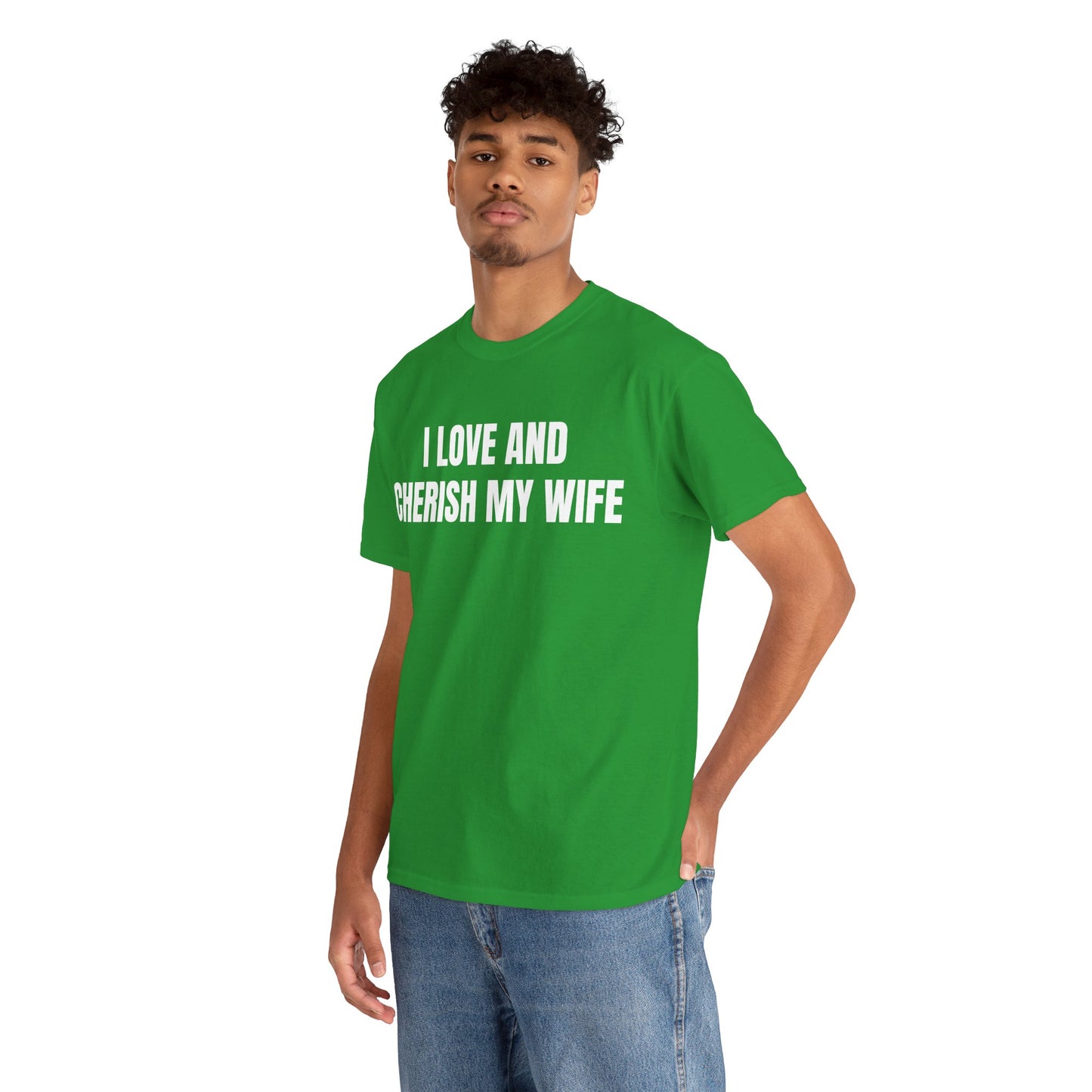 I LOVE & CHERISH MY WIFE - Tee