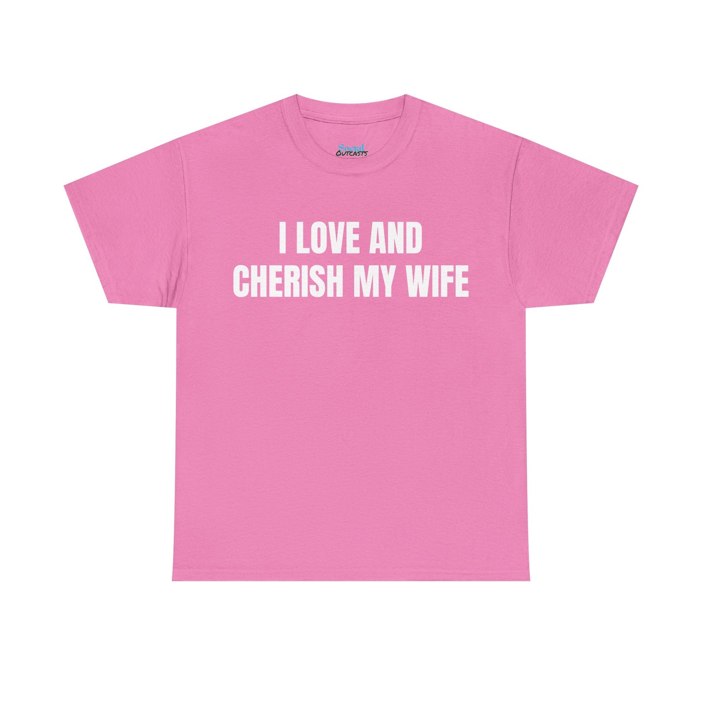 I LOVE & CHERISH MY WIFE - Tee
