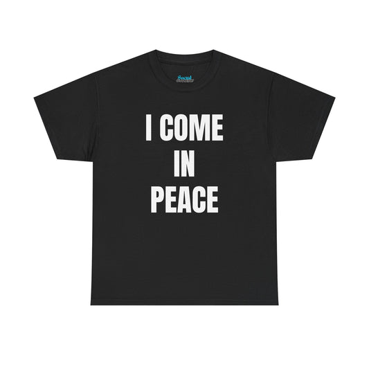 I COME IN PEACE - Tee