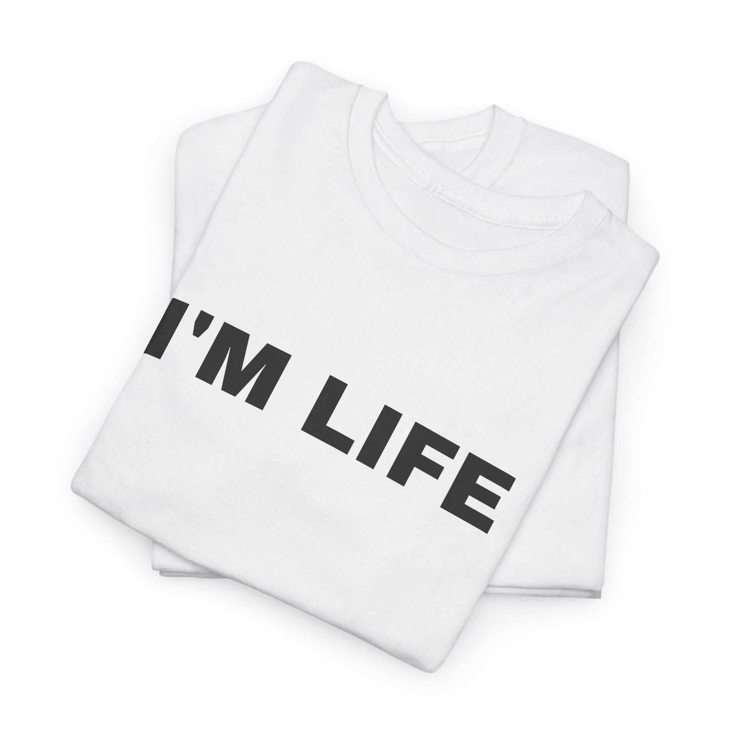 I'M LIFE - Tee