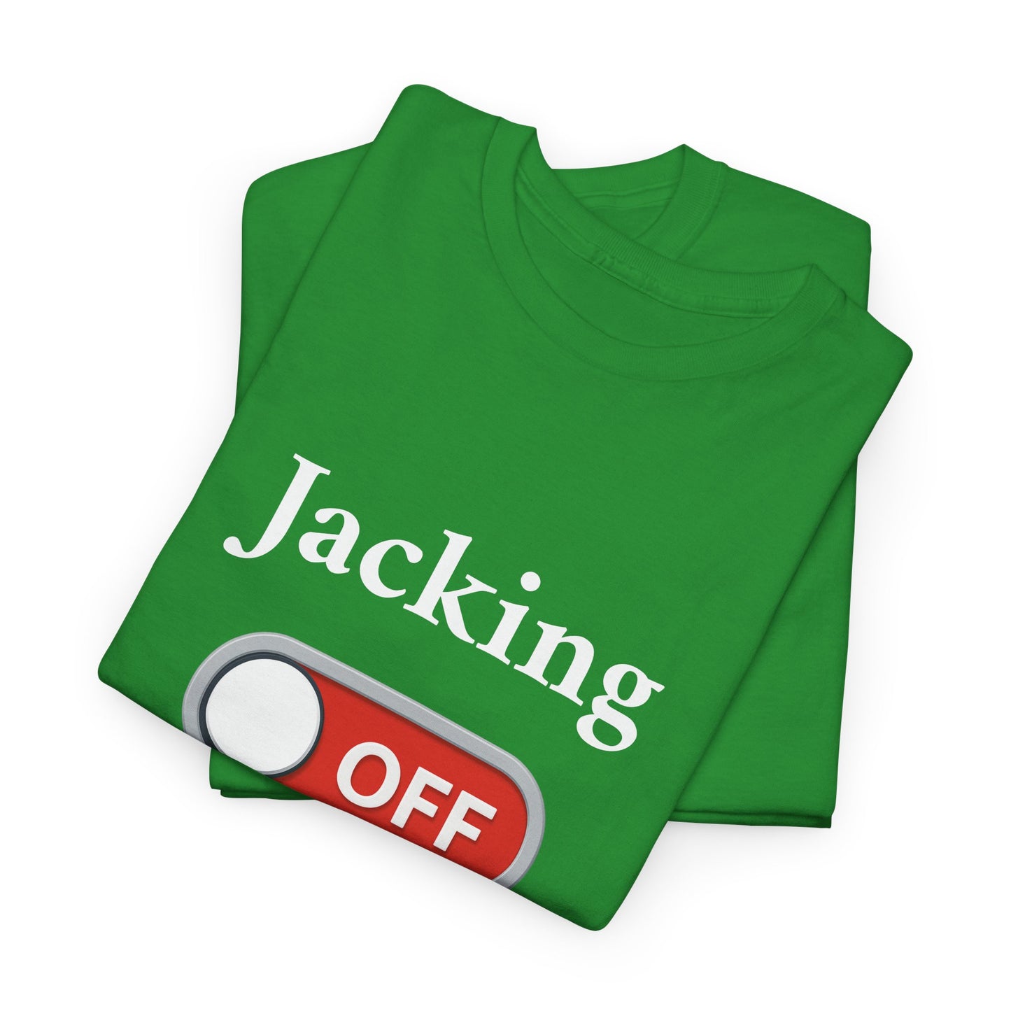 Jacking Off -  Tee