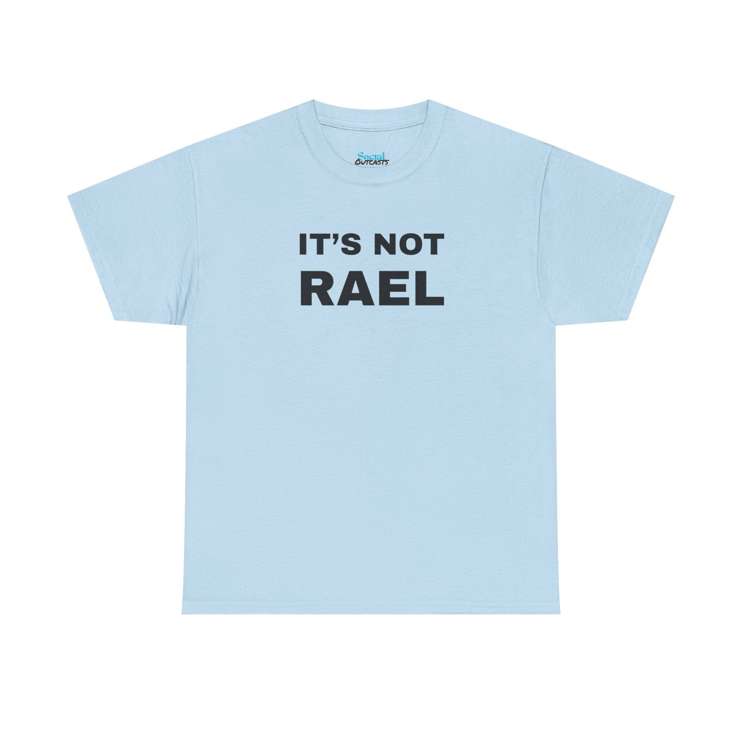 IT'S NOT RAEL - Tee
