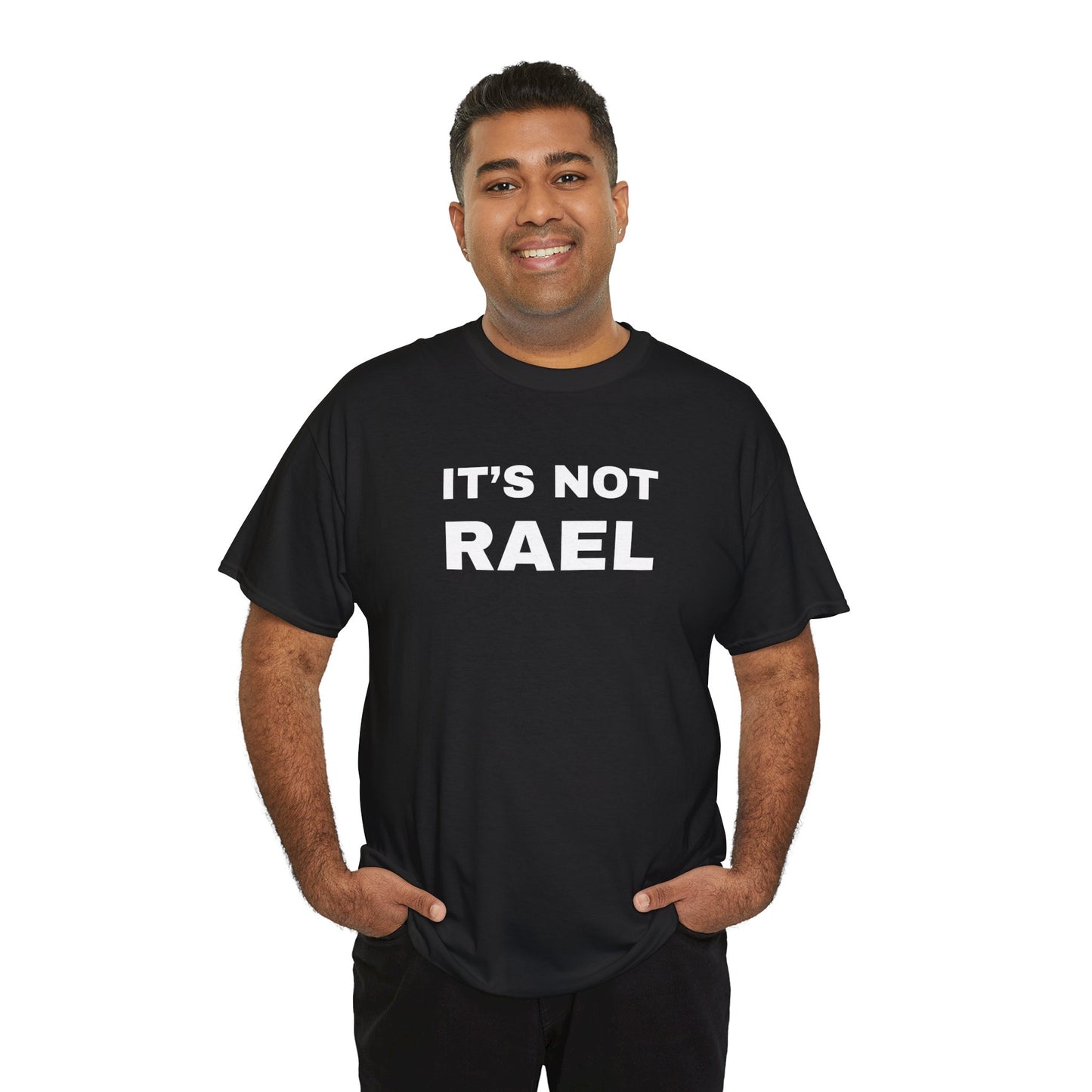 IT'S NOT RAEL - Tee