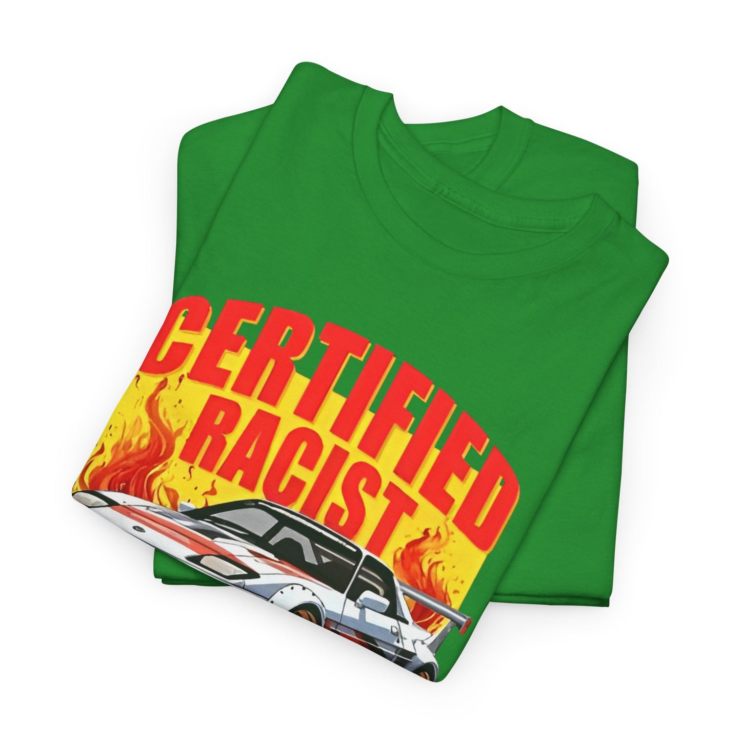 CERTIFIED RACIST - Tee