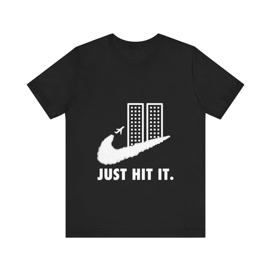 Just Hit It. Tee