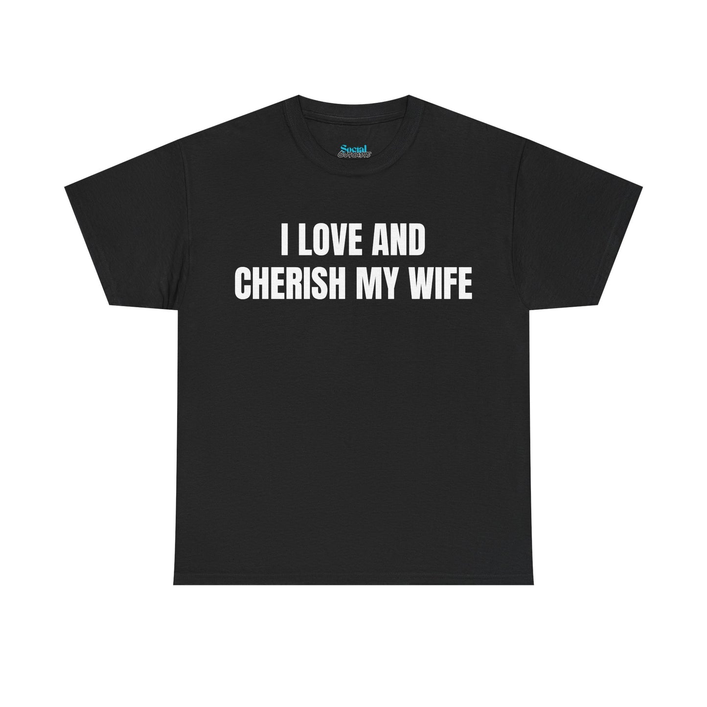 I LOVE & CHERISH MY WIFE - Tee