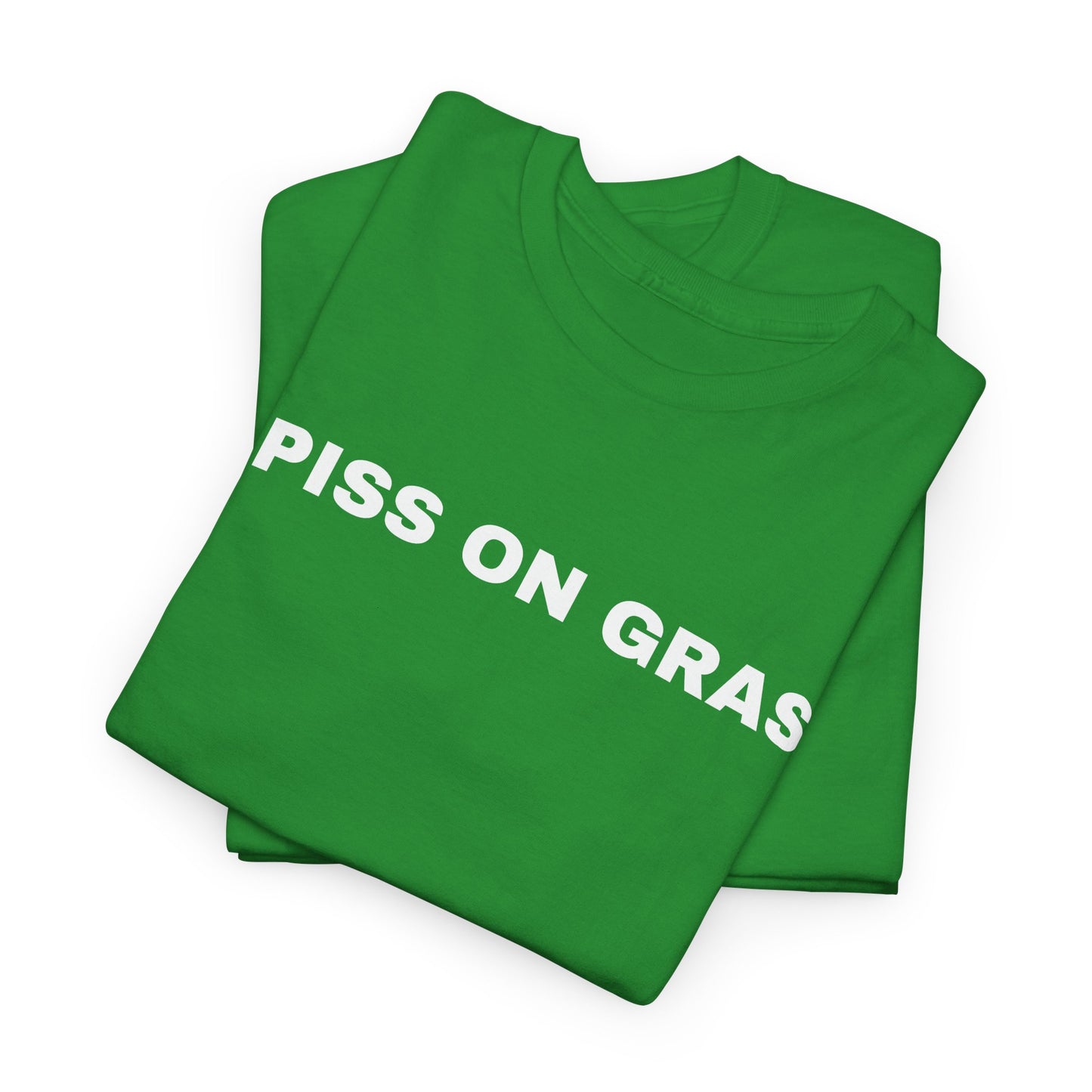 I PISS ON GRASS - Tee