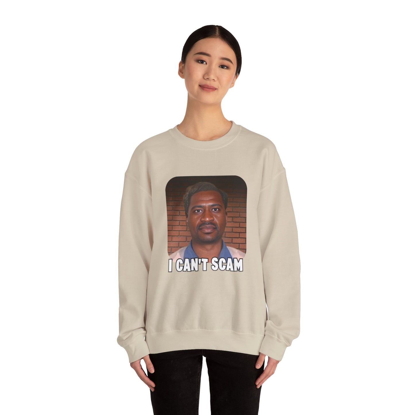 I can't Scam Sweatshirt