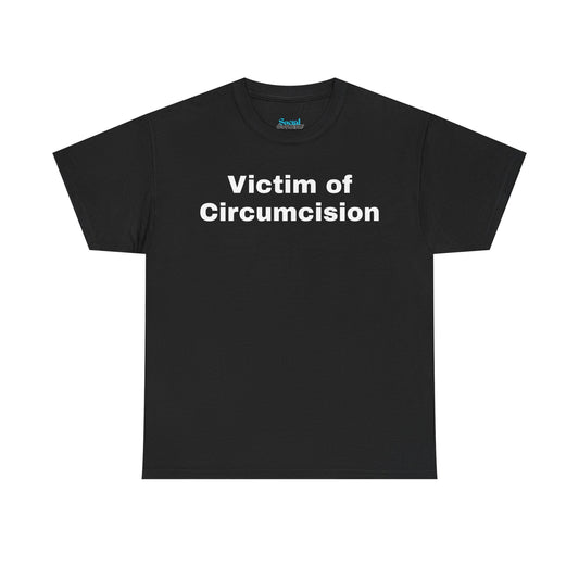 Victim of Circumcision - Tee