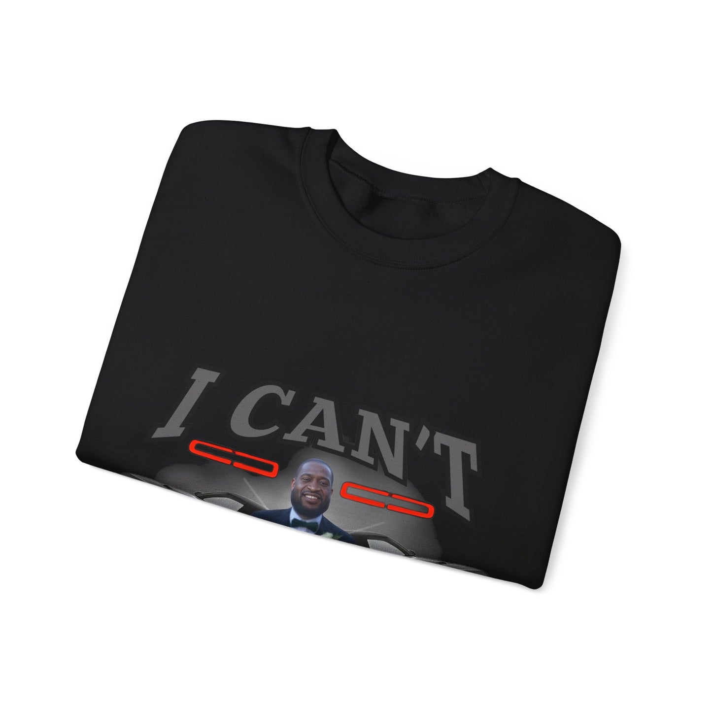 I Can't Goon Sweatshirt