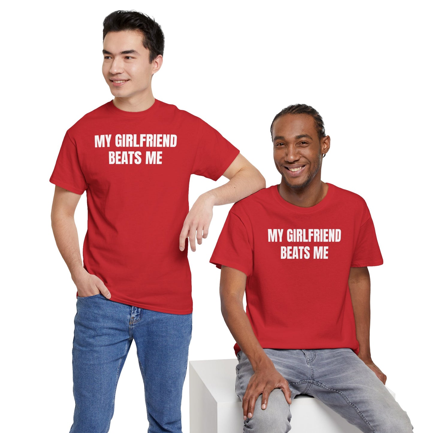 My Girlfriend Beats Me Tee