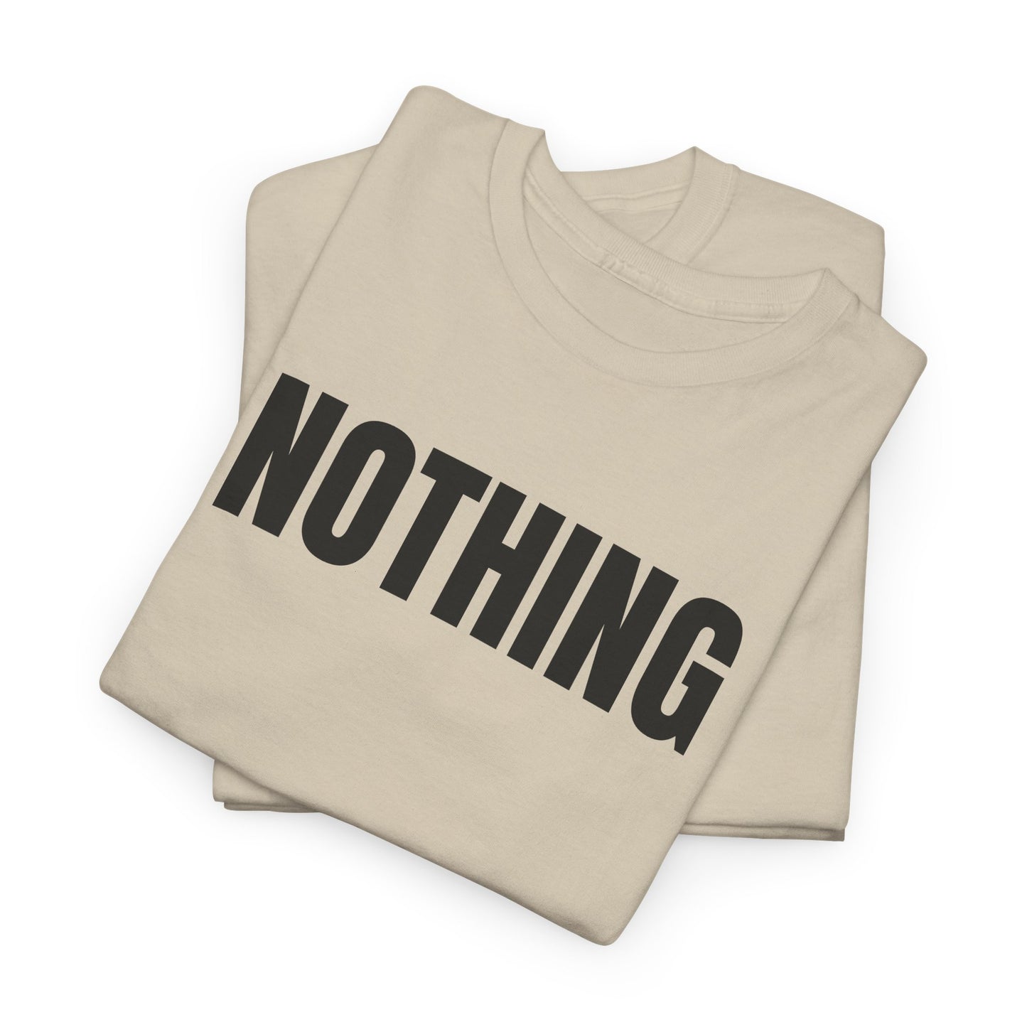 NOTHING - Tee