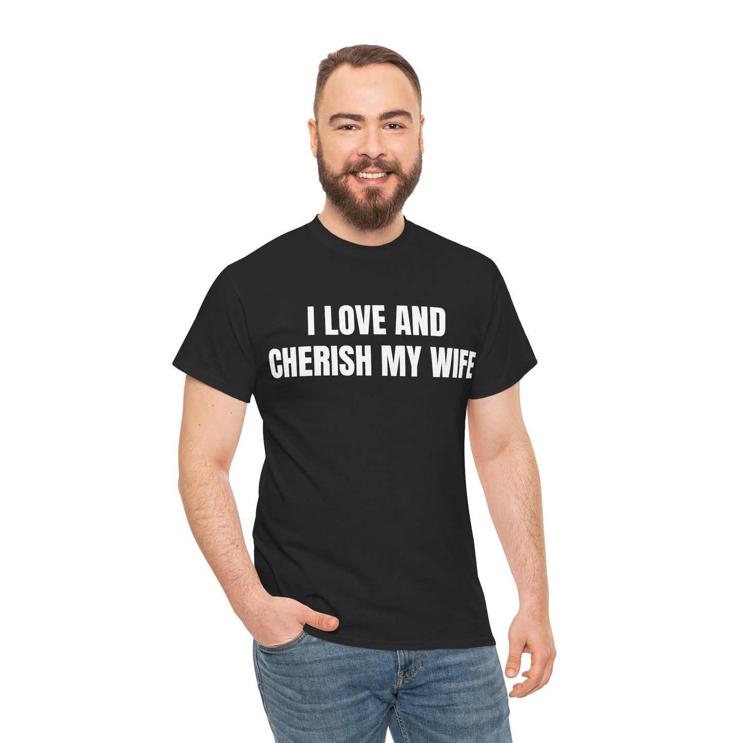 I LOVE & CHERISH MY WIFE - Tee